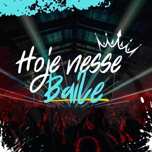 HOJE NESSE BAILE (Explicit)