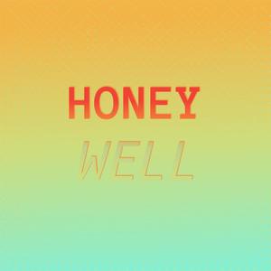 Honey Well