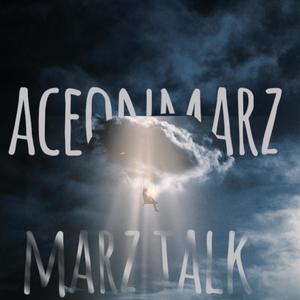 Marz Talk (Explicit)