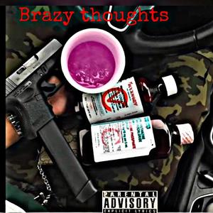 Brazy thoughts (Explicit)