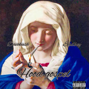 Hood gospel (feat. SADBOY) (Explicit)