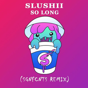 So Long (SGNFCNTS Remix)