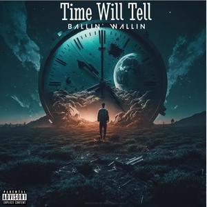 Time Will Tell (Explicit)