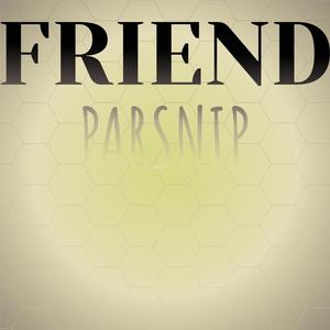 Friend Parsnip