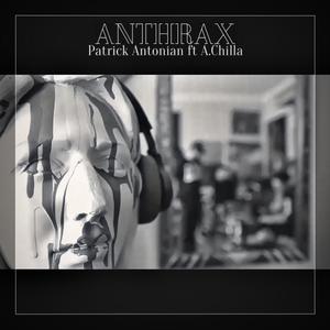 Anthrax (feat. A. Chilla & Dj Mike C|Explicit)