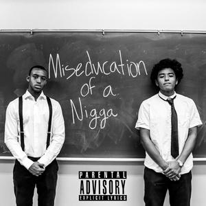 Miseducation of a Nigga (feat. KekoaJay) (Explicit)