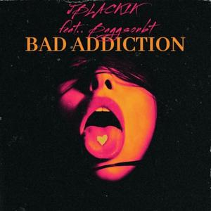 Bad Addiction (feat. Baggsonbt) (Explicit)