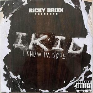 IKID (I Know I'm Dope) [Explicit]