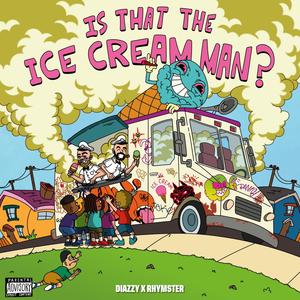 Is That The Ice Cream Man? (Explicit)