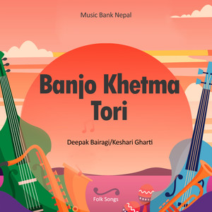 Banjo Khetma Tori