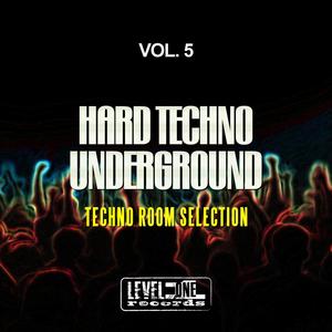 Hard Techno Underground, Vol. 5 (Techno Room Selection)