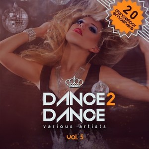 Dance 2 Dance, Vol. 5 (20 Dancefloor Smashers)