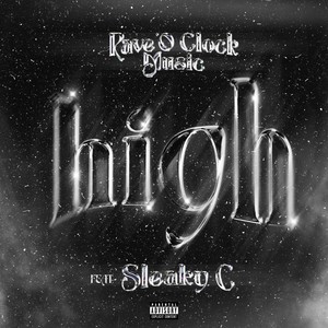 High (Freestyle) [feat. Sleaky C] (Explicit)
