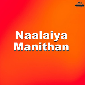 Naalaiya Manithan (Original Motion Picture Soundtrack)