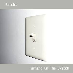 Turning On The Switch