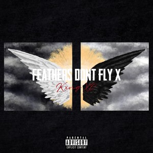 Feathers Don't Fly X (Explicit)