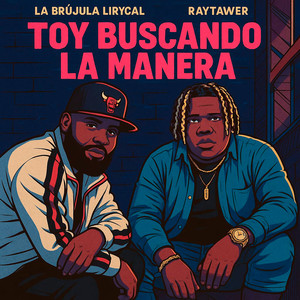 TOY BUSCANDO LA MANERA