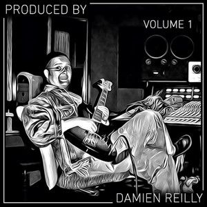 Produced by Damien Reilly, Vol. 1