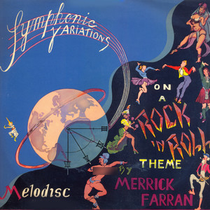 Symphonic Variations On A Rock And Roll Theme (Rock Around The Clock) [Merrick Farran]