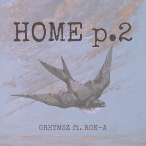 Grhym3z - Home, Pt. 2