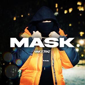 Mask (feat. Trinz & Nank) [Explicit]