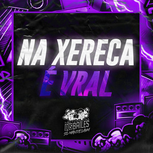 Na Xereca É Vral (Explicit)
