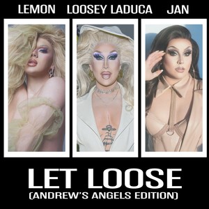 Let Loose (Andrew's Angels Edition) [Explicit]