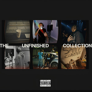 The Unfinished Collection (Explicit)