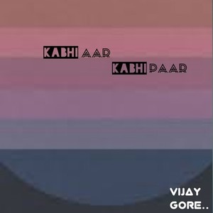 Kabhi Aar Kabhi Paar