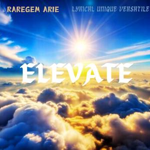 Elevate (feat. Lyrical Unique Versatile) [Explicit]