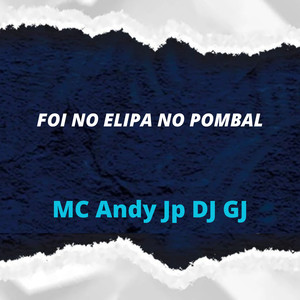 FOI NO ELIPA NO POMBAL (Explicit)