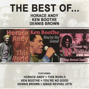 The Best of Horace Andy, Ken Boothe & Dennis Brown