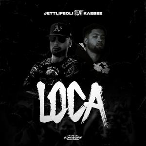 LOCA (feat. Kaebee) (Explicit)