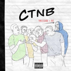 CTNB (feat. Aus.) (Explicit)