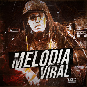 Melodia Viral (Explicit)