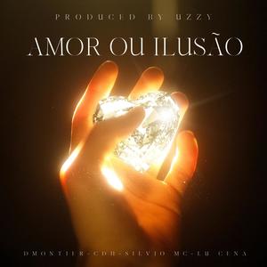 Amor Ou Ilusão (feat. Caçadores De Harmonia, Silvio Mc & Dmontier)