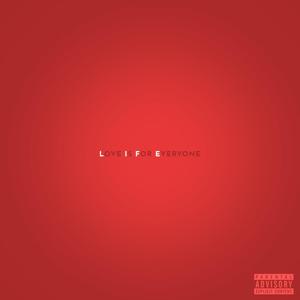 L.I.F.E. (Love Is for Everyone) [Explicit]