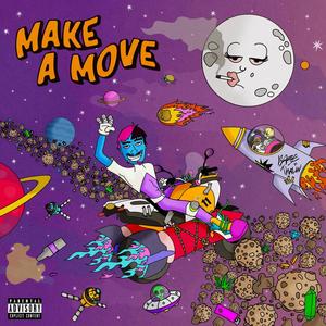 MAKE A MOVE (Explicit)