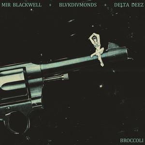 Broccoli (feat. BlvkDivmonds & Delta Deez) (Explicit)
