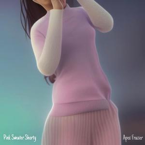 Pink Sweater Shorty (Explicit)