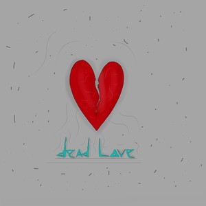 Dead Love (Explicit)