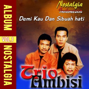 Demi Kau Dan Sibuah Hati, Vol. 1