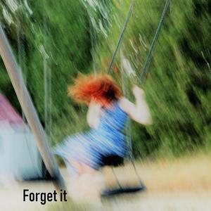 Forget it (demos)