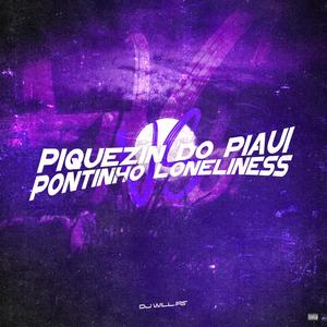 PIQUEZIN DO PIAUI VS PONTO LONELINESS (Explicit)