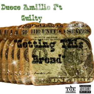 Getting This Bread (Explicit)