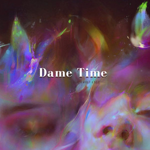 Dame Time (Explicit)