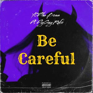 Be Careful (feat. FlyGuy Rufio) [Explicit]