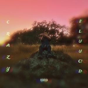 CRAZY (Explicit)