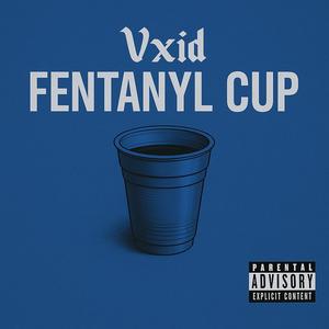 Fentanyl Cup (Explicit)
