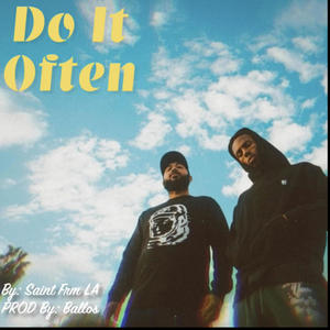 Do It Often (feat. Saint Frm LA) [Explicit]